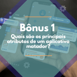 Os atributos de um app matador 